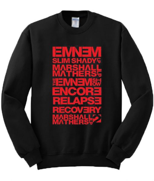 Eminem Albums List Sweatshirt