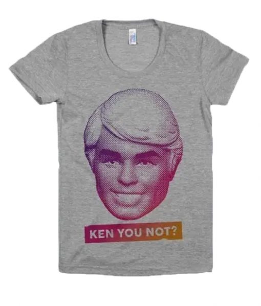 Ken You Not T-Shirt