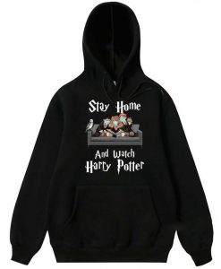 Stay Home And Watch Harry Potter Hoodie