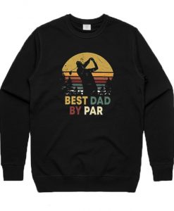 Best Dad By Par Sweatshirt