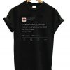 I understand that you don’t like me but I need you to understand that I don't care Kanye West Tweet T-shirt