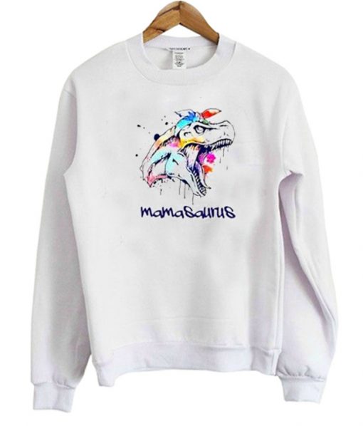 Mamasaurus Sweatshirt