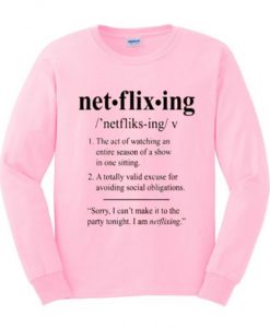 Netflixing Definition Sweatshirt