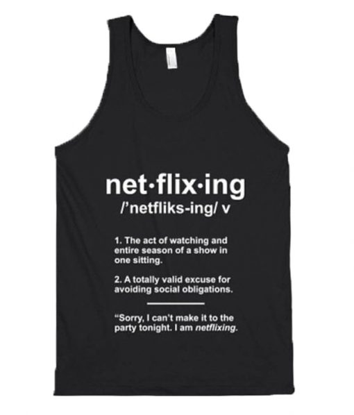 Netflixing Definition Tank Top