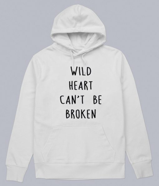 Wild Heart Can't Be Broken Hoodie