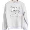 Paris Is Always A Good Idea Sweatshirt