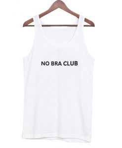 No Bra Club Tank Top