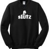 Slutz Sweatshirt