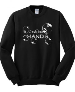 Wash Your Hands Bubbles Sweatshirt