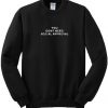 You Don't Need Social Approval Sweatshirt