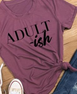 ADULT-ish Graphic T-Shirt