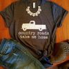 Country Roads Take Me Home Farm Truck T Shirt