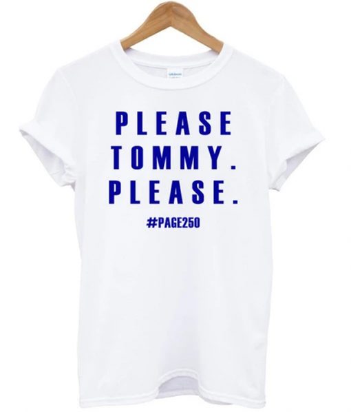 Please Tommy Please Page 250 T-Shirt