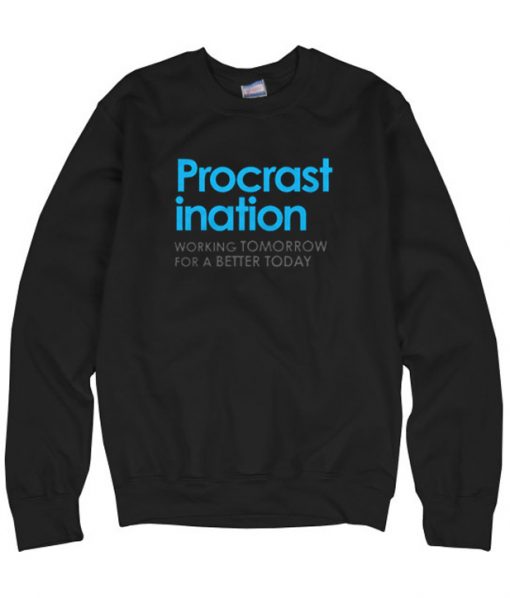 Procrastination Definition Sweatshirt