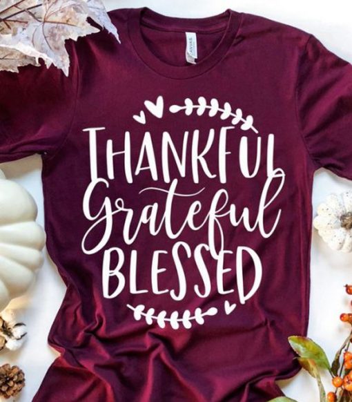 Thankful Grateful Blessed T-Shirt