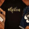 Thirteen T Shirt