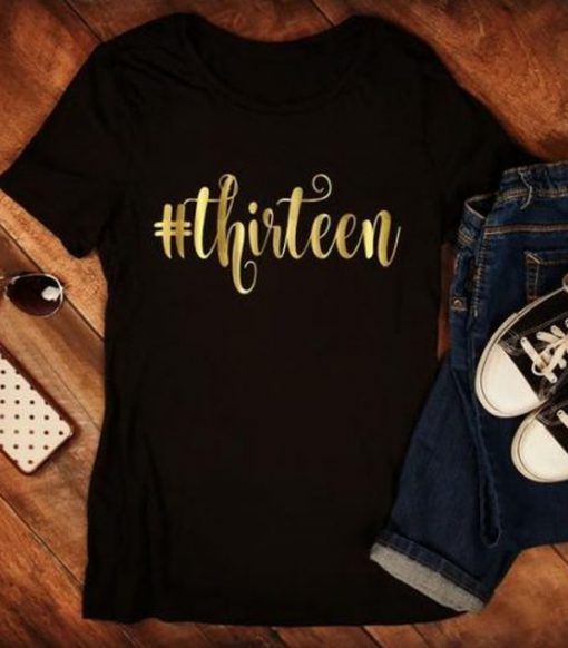 Thirteen T Shirt
