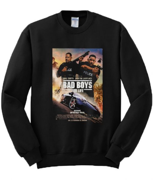 Bad Boys For Life Sweatshirt