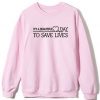 It's A Beautiful Day To Save Lives Graphic Sweatshirt