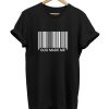 Barcode God Made Me T-shirt
