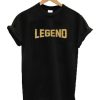 Legend T Shirt