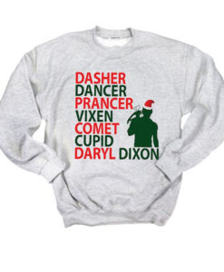 Dasher Dancer Prancer Vixen Comet Cupid Daryl Dixon Christmas Sweatshirt