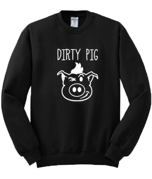 Dirty Pig Graphic Sweatshirt