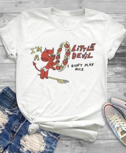 I'm A Little Devil I Don't Play Nice T-shirt