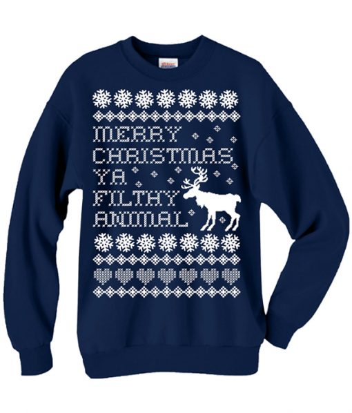 Merry Christmas Ya Filthy Animal Unisex Sweatshirt