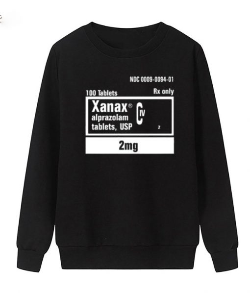 Xanax Rx Only Sweatshirt