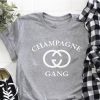 Champagne Gang T-shirt