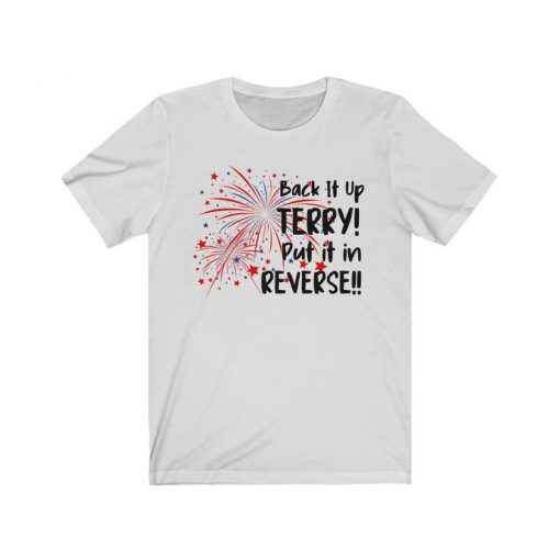Back It Up Terry Put It In Reverse T-Shirt