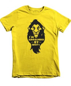 Lion King I'm Surrounded By Idiots T-Shirt