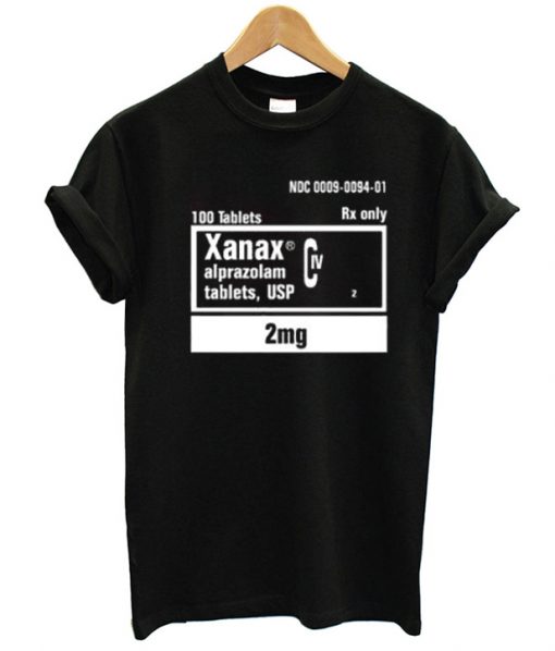 Xanax Rx Only T-Shirt