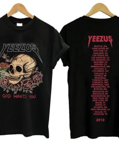 Yeezus God Wants You Tee