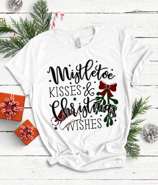 Mistletoe Kisses And Christmas Wishes T-Shirt