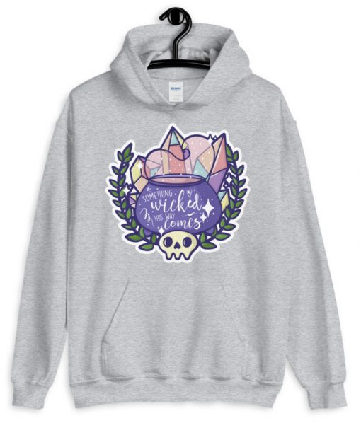 Something Wicked This Way Comes Hoodie