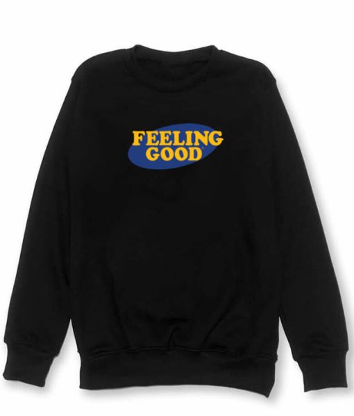 Feeling Good Crewneck Sweatshirt