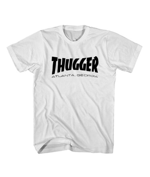 Thugger Atlanta Georgia T shirt