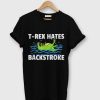 T-Rex Hates Backstroke T-Shirt