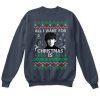 All I Want For Christmas Is George Harrison Sweatshirt