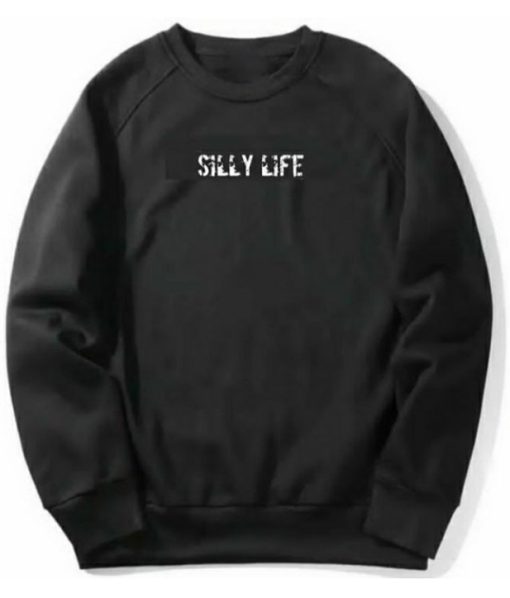 Silly Life Sweatshirt
