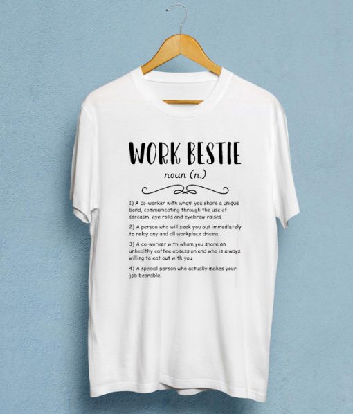 Work Bestie Definition T-shirt