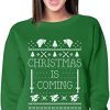 Christmas Is Coming Sweatshirt