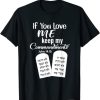 If You Love Me Keep My Commandments T-Shirt