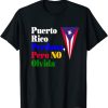 Puerto Rico Perdona Pero No Olvida T-Shirt