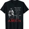 The Devil Saw Me With My Head Down Thought He'd Won T-Shirt
