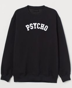 Unisex PSYCHO Sweatshirt