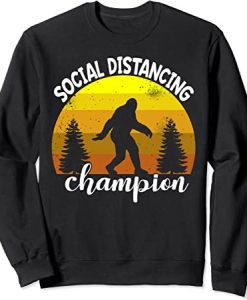BigFoot Sasquatch Conspiracy Social Distance Champion Gift Sweatshirt