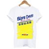 Boys Dem Sugar T-Shirt